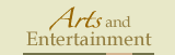 Arts and Entertainment